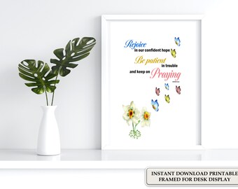 Printable Quote, Rejoice in our confident hope, Be patient in trouble, and keep on Praying- Printable Bible Verse-Pastel Colors, Gift Idea