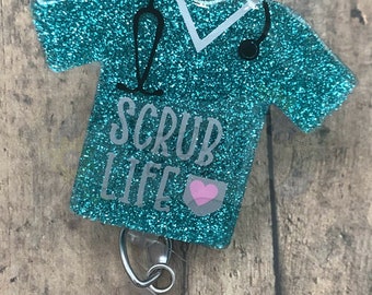 Glitter Scrub Life Badge Reel: Acrylic Nurse ID Holder