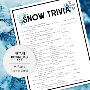 May include: A printable snow trivia game with 17 questions and multiple choice answers. The game is designed to test your knowledge of snow and winter facts.