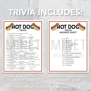 May include: Two printable sheets for a hot dog trivia game. The first sheet has 15 trivia questions about hot dogs. The second sheet has the answers to the trivia questions. Both sheets are 8.5 inches by 11 inches.