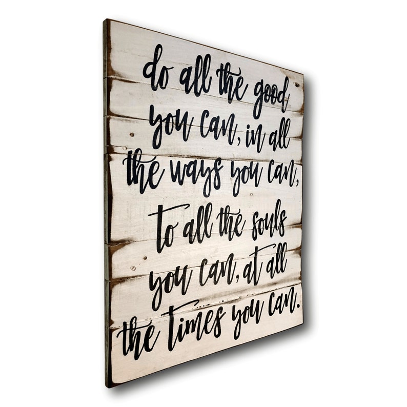 Do All the Good You Can Wood Sign Inspiring Quotes John Etsy
