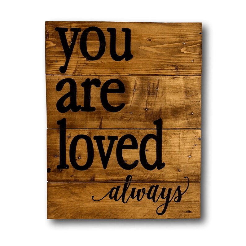You Are Loved Always Sign New Baby Gift Gift for Her Etsy