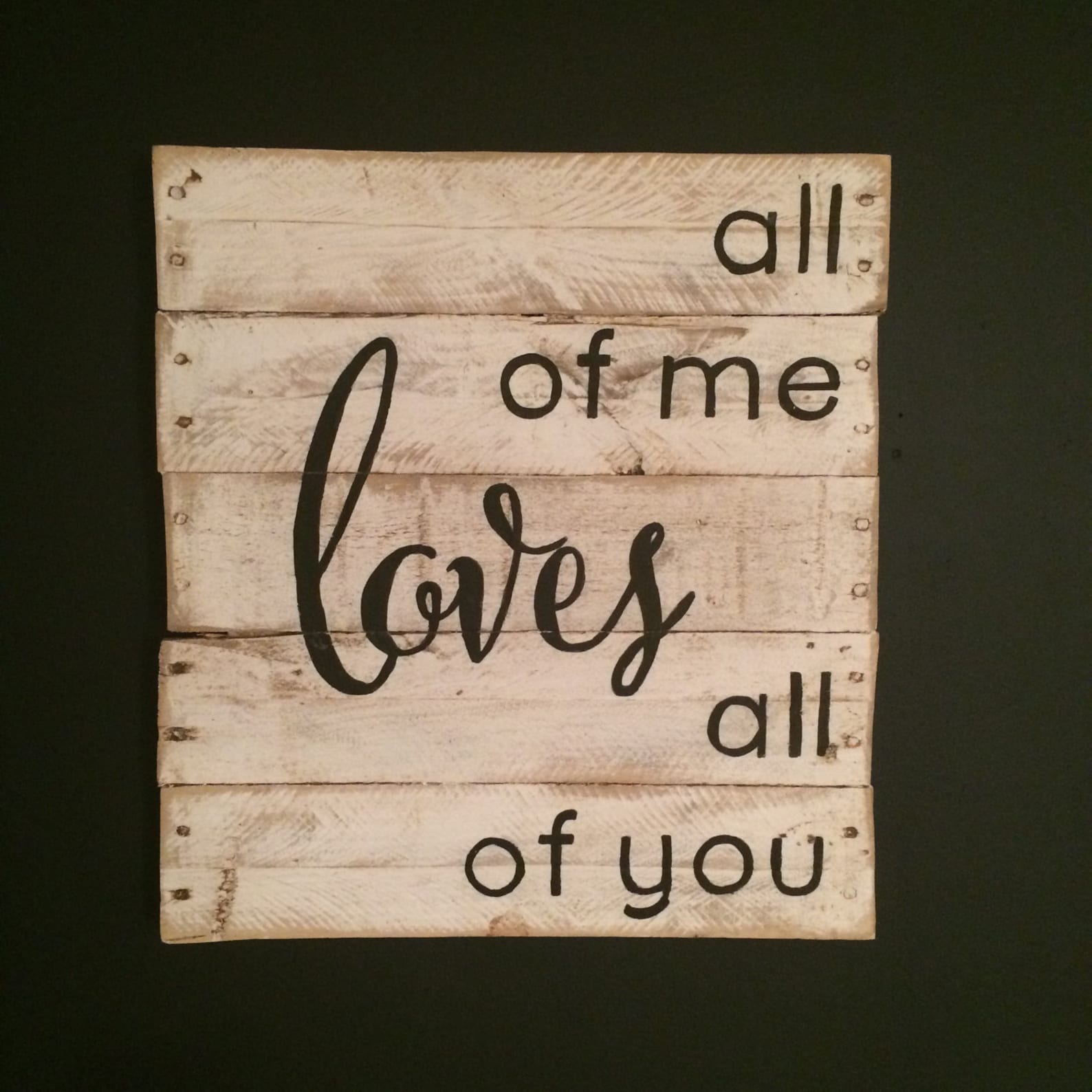 All Of Me Loves All Of You Sign Anniversary Gift Rustic | Etsy