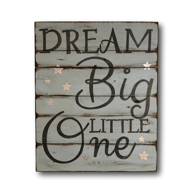 Dream big little one sign etsy