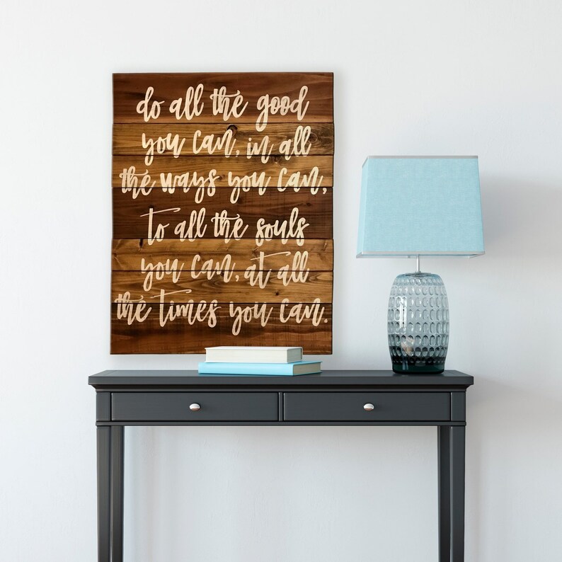 Do All the Good You Can Wood Sign Inspiring Quotes John Etsy