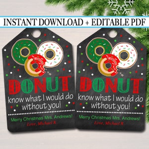 EDITABLE Donut Gift Tags, Christmas Teacher, Volunteer Nanny Babysitter Daycare Printable, Donut Know What Do Without You, INSTANT DOWNLOAD
