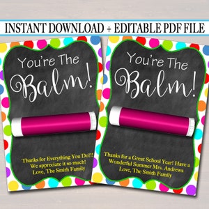 EDITABLE Lip Balm Tags, End of School Year Teacher Gift INSTANT DOWNLOAD Printable Teacher Appreciation Teacher You're the Balm Digital Card image 1