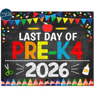 Last Day of Pre-K4 2026 School Chalkboard Sign: Primary Colors (Digital Download 8x10" JPEG File)