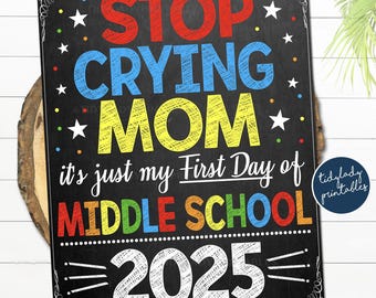 First Day of 6th Grade Sign: Stop Crying Mom Photo Prop (Digital Download)