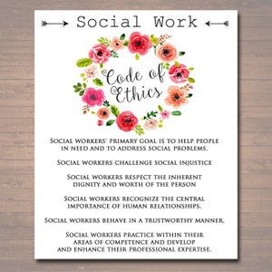 May include: A white printable poster with a floral wreath design and the text "Social Work Code of Ethics". The poster lists the ethical principles of social work.