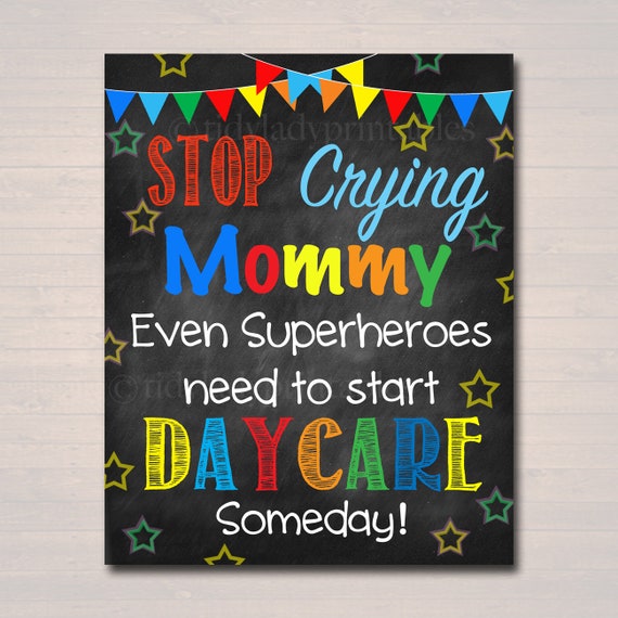Stop Crying Mom Back to School Photo Prop, Daycare Superhero School