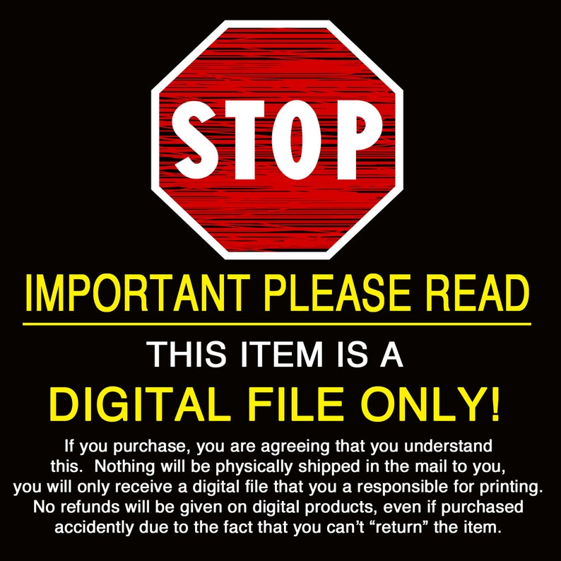 Op de afbeelding: Een rood stopteken met witte tekst die "STOP" luidt, wordt weergegeven boven een gele banner met de tekst "BELANGRIJK LEES AUB". Onder de banner staat een zwart-witte tekst die "DIT ITEM IS EEN DIGITAAL BESTAND ALLEEN!" luidt. De tekst onder de banner legt uit dat het item een digitaal bestand is en niet fysiek wordt verzonden. De tekst stelt ook dat er geen restituties worden gegeven voor digitale producten.
