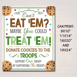 Könnte beinhalten: Ein druckbares Schild mit braunem und grünem Design, auf dem steht: "Can't Eat 'Em? Maybe You Could Treat 'Em! Donate Cookies to the Troops. Support Our Troop by Supporting The Troops." Das Schild enthält auch eine Liste der druckbaren Größen: 8x10", 11x14", 16x20" und 18x24".