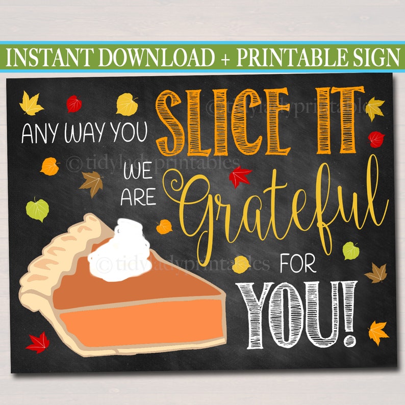 Thanksgiving Pie Sign Any Way You Slice It We re Grateful Etsy
