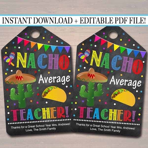 EDITABLE Nacho Average Teacher Appreciation Favor Gift Tags, Mexican Themed Teacher Appreciation, Editable Pdf File, INSTANT DOWNLOAD