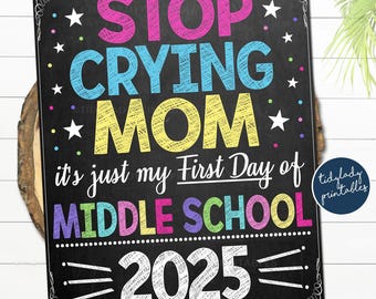 First Day of 6th Grade Sign 2025 - Stop Crying Mom - Photo Prop (Digital Download)