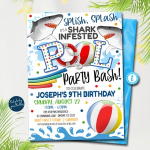 May include: A blue and white invitation for a shark-themed pool party. The invitation features a shark, a pool float, and a beach ball. The text on the invitation reads "Splish, Splash It's a Shark Infested Pool Party Bash!" and "Joseph's 9th Birthday, Sunday, August 22".