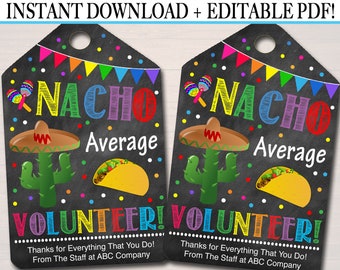 EDITABLE Nacho Average Volunteer Appreciation Favor Gift Tags, Mexican Themed Staff Volunteer Thank You, Editable Pdf File, INSTANT DOWNLOAD