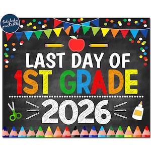 Last Day of 1st Grade 2026 Sign: Chalkboard Photo Prop (Digital Download)