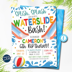 May include: A colourful invitation for a 6th birthday party with a waterslide theme. The invitation features a cartoon waterslide, a beach ball, and the text "Splish, Splash Join us for a Waterslide Bash! To celebrate Cameron's 6th Birthday!"  The invitation also includes the date, time, and location of the party.