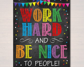 Classroom Rules Poster: Work Hard, Be Nice - Teacher Sign (Instant Download)