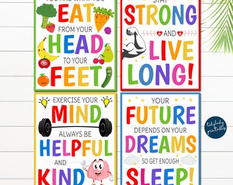 May include: Four colorful printable posters with motivational messages for kids. The posters feature illustrations of food, a strong arm, a brain, and a cloud. The text on the posters reads: "You are what you eat from your head to your feet", "Stay strong and live long", "Exercise your mind, always be helpful and kind", and "Your future depends on your dreams, so get enough sleep!"