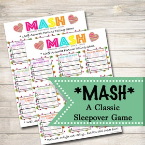 May include: A printable game sheet for the classic sleepover game "MASH". The sheet features a colorful heart design and the text "MASH" in large, bold letters. The game is described as a "100% Accurate Fortune Telling Game" and includes categories such as "Future Husband/Wife", "Your Career", "Number of Kids", and "Type of Vehicle".