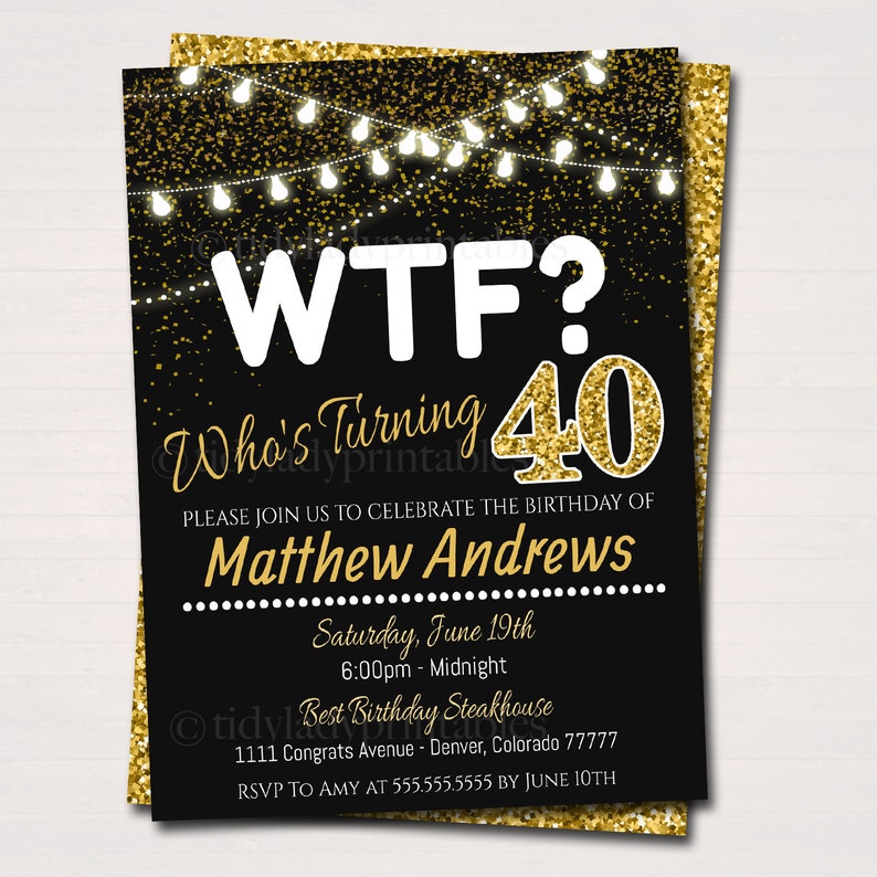 40th Birthday Party Invitation, WTF Birthday Printable Cheers to Forty Years, Digital 40th EDITABLE Printable Invite, Black & Gold Party image 3