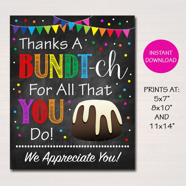 Bundt Cake Appreciation Sign, Staff Employee Nurse Teacher Volunteer Appreciation Week Decor, Printable Thanks a Bundt-ch! INSTANT DOWNLOAD