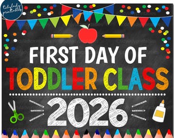 First Day of Toddler Class 2026, Back to School Chalkboard Sign (Digital Download)