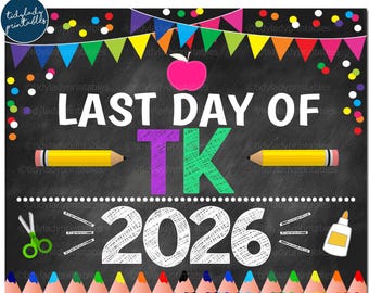 Last Day of TK 2026 School Sign: Rainbow Chalkboard Photo Prop (Digital Download)