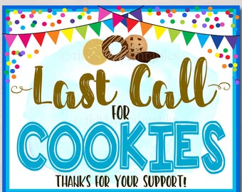 Cookie Booth Last Call For Cookies Sign, Last Chance End of Cookie Season, Printable Cookie Booth Marketing Sales Banner INSTANT DOWNLOAD