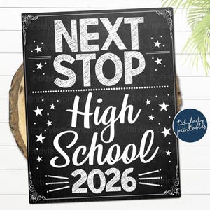 Next Stop High School Sign: 2026 School Year 8th Grade Graduation Photo Prop (Digital Download)