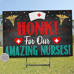 Printable Nurse Yard Sign, National Nurses Week Gift,  Nurse Appreciation Week 2020 Honk Frontline Worker Nurse Works Here, INSTANT DOWNLOAD