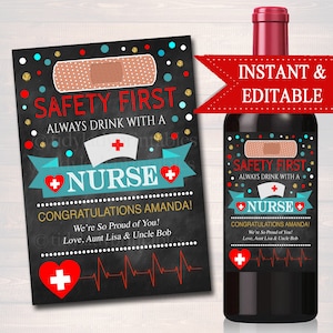 EDITABLE Safety First Always Drink With a Nurse Printable Wine Label, INSTANT DOWNLOAD, Funny Unique Personalized Graduation Retirement Gift