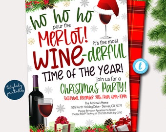 May include: A Christmas party invitation with a red and green color scheme. The invitation features a glass of red wine with a Santa hat on top, a bottle of wine, and a gift box. The text on the invitation reads "Ho ho ho pour the Merlot! It's the most WINE-derful time of the year! Join us for a Christmas Party! Saturday, December 20th from 6PM-10PM. The Andrew's Home 555 North Holiday Drive - Denver, CO 77777 Please Bring an Appetizer to Share! Please RSVP to Amy at 555.555.5555 by 12/10."