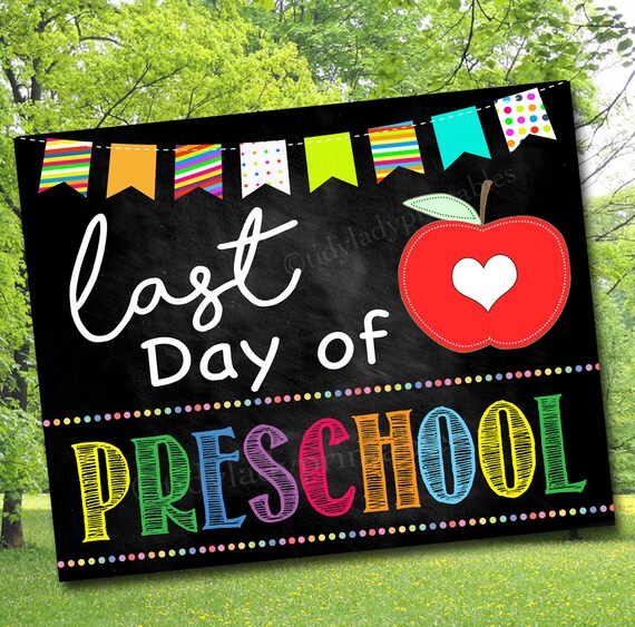 Last Day of PreSchool Photo Prop, Printable Preschool School Chalkboard