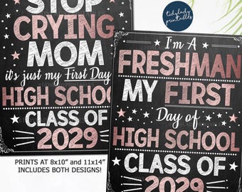 First Day of High School Signs Stop Crying Mom, First Day of 9th Grade First Day of Freshman Year Printable Back to School, Instant Download