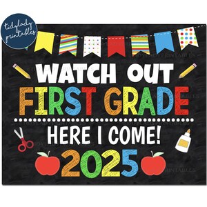 Watch Out First Grade Here I come! Back to School Printable Back to School, Chalkboard Poster School Sign 1st Day of School INSTANT DOWNLOAD
