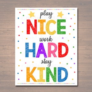 Play Nice Work Hard Stay Kind Printable Poster, Classroom Decor Classroom Rules Art, Educational Daycare Decor Teacher Sign INSTANT DOWNLOAD
