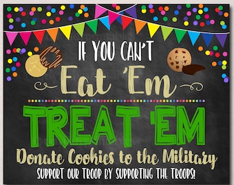 Cookie Booth Sign If You Can't Eat 'Em Treat 'Em, Donate Cookies to Troops, Military Cookies, Printable Cookie Drop Banner INSTANT DOWNLOAD