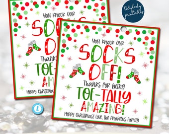 May include: Two printable Christmas gift tags with a red and green polka dot background. The text on the tags reads "You knock our socks off! Thanks for being toe-tally amazing! Merry Christmas! Love, The Andrews Family".