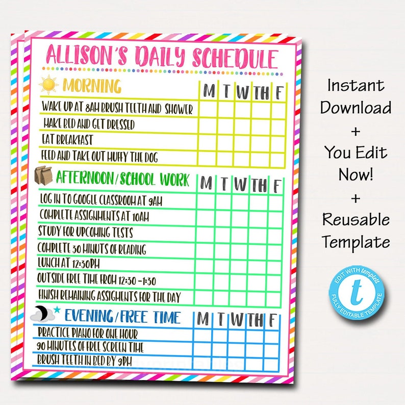 May include: A colorful daily schedule template with the title "Allison's Daily Schedule." It includes sections for morning, afternoon/school work, and evening/free time, with checkboxes for each day of the week. The text "Instant Download + You Edit Now! + Reusable Template" is also visible.