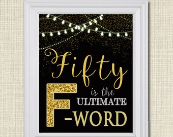 Funny 50th Birthday Party Sign: Black & Gold Decor (Instant Download)