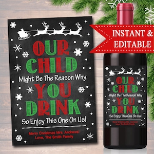MODIFIABLE Notre enfant pourrait être la raison pour laquelle vous buvez, étiquette de vin imprimable de Noël, cadeaux de professeur de vacances, étiquette de vin, grand-parent, cadeau de baby-sitter