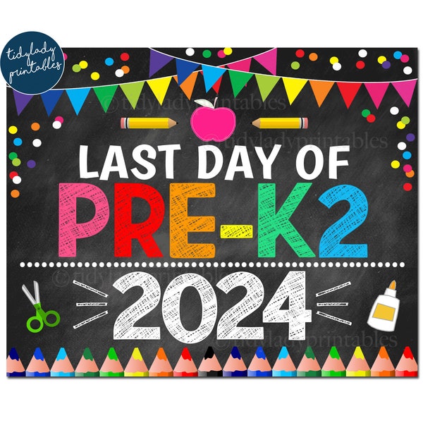 Last Day of PRE-K2 2024, Printable End of School Chalkboard Sign, Rainbow Colors Girl Banner Confetti Digital Instant Download