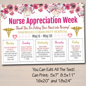 May include: A printable poster for Nurse Appreciation Week. The poster features a pink and gold floral design with a heart and medical symbol. The poster includes a schedule of events for the week, including a taco bar, donut breakfast, salad and soup bar, candy buffet, and pizza party. The poster also includes the text "Thank You For Putting Your Heart into Nursing!" and "Pinewood Community Hospital".