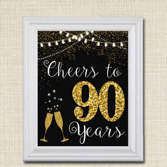 Cheers to Ninety Years, Cheers to 90 Years 90th Wedding Sign, 90th Birthday Sign, 90th Party Decorations, 90th Anniversary INSTANT DOWNLOAD Il_570xn