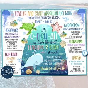 May include: A printable poster with an ocean theme for Teacher and Staff Appreciation Week. The poster features a whale, sea turtles, starfish, and fish. The text reads "O-Fish-All We Have The Best Teachers & Staff Around!" and lists daily activities for the week.