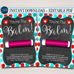 EDITABLE Lip Balm Tags, National Nurses Week Gift, INSTANT DOWNLOAD Printable Nurse Appreciation, School Nurse You&#39;re the Balm Digital Card